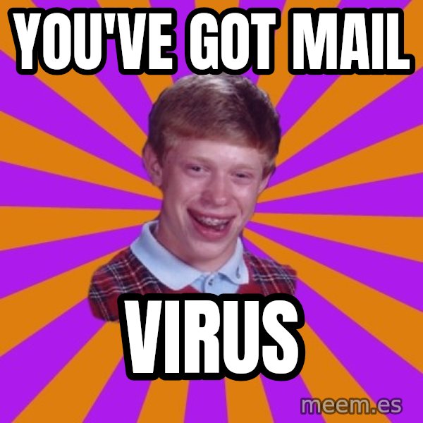 Unlucky Brian Strikes Again meme: you've got mail / virus