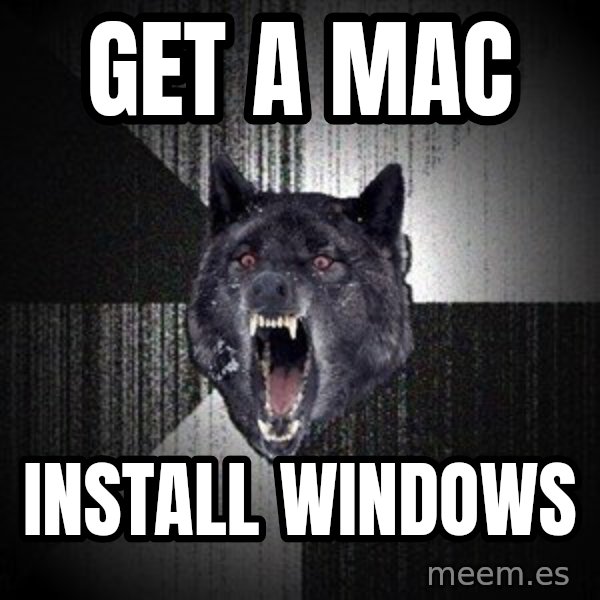 Insanity Wolf meme: Get a Mac / INSTALL WINDOWS