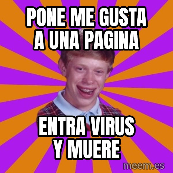 Unlucky Brian Strikes Again meme: Pone me gusta a una pagina / entra virus y muere