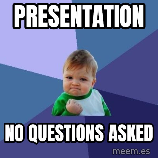 Success Kid meme: Presentation / No questions asked