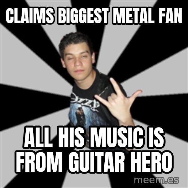 Metal Boy From Hell meme: claims biggest metal fan / all his music is from guitar hero