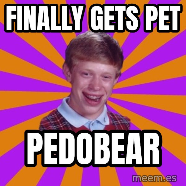 Unlucky Brian Strikes Again meme: Finally gets pet / Pedobear
