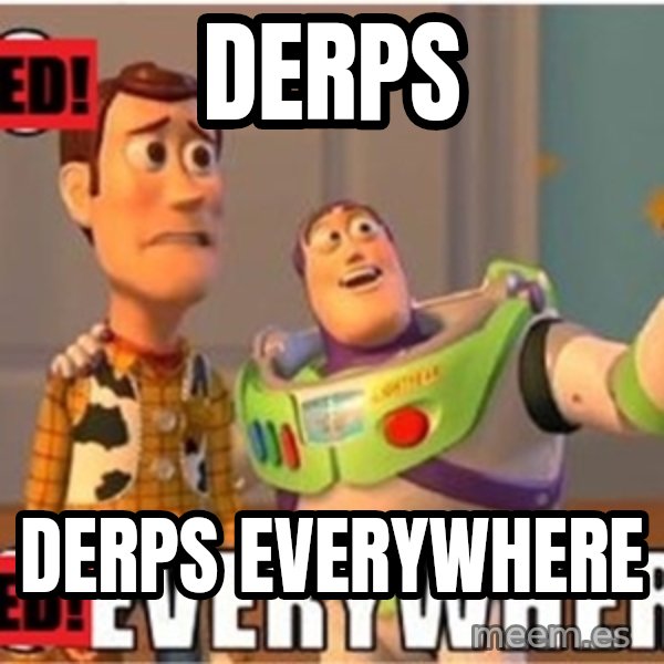 Toy Story Everywhere meme: Derps / dERPS EVERYWHERE