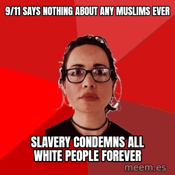 Liberal Douche Garofalo meme: 9/11 says nothing about any muslims ever / slavery condemns all white people forever