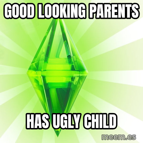 Sims meme: Good looking parents / Has ugly child