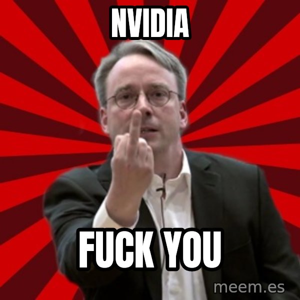 Angry Linus meme: Nvidia / FUCK YOU