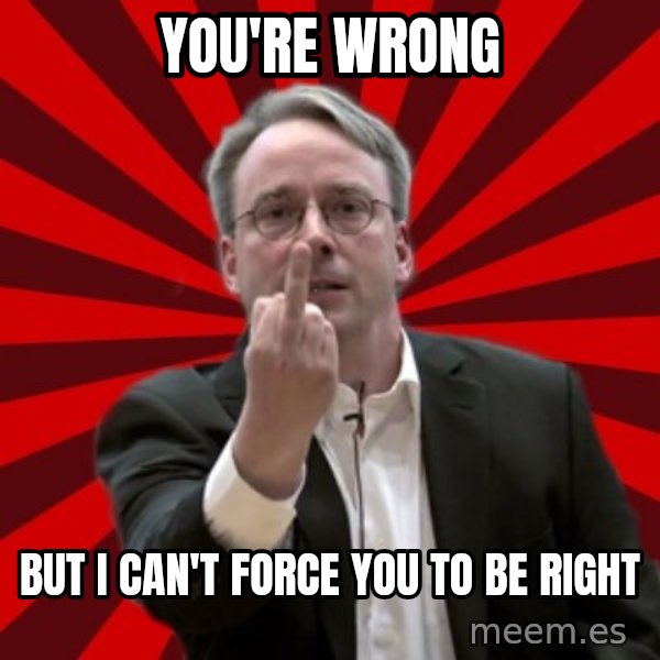 Angry Linus meme: YOU'RE wrong / but i CAN'T forCe YOU TO BE right