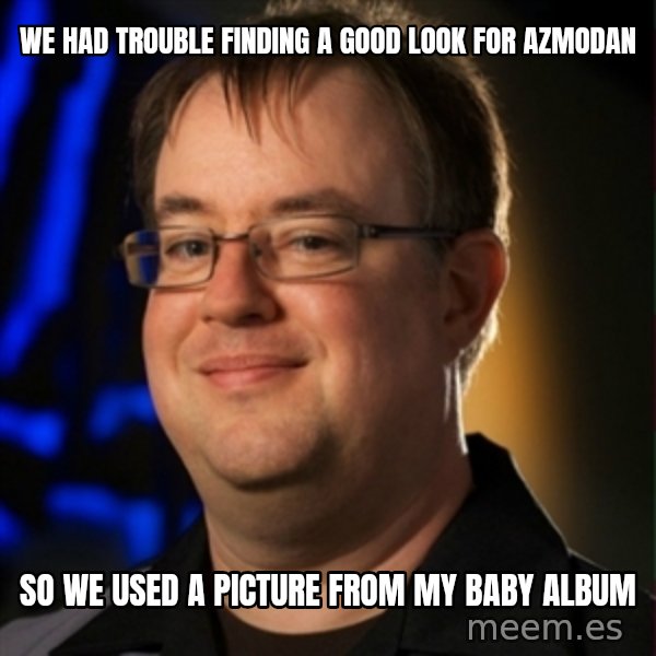 Jay Wilson Diablo 3 meme: We had trouble finding a good look for azmodan / so We used a picture from my baby album
