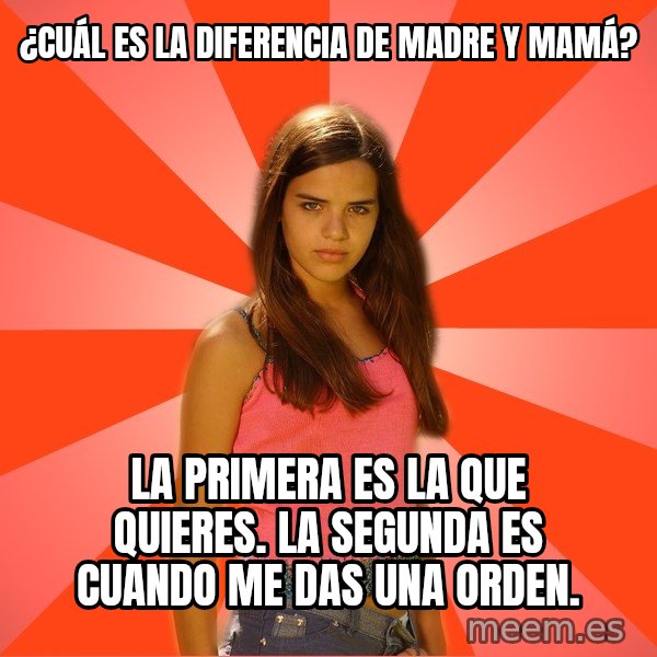 Jealous Girl meme: ¿Cuál es la diferencia de madre y mamá? / La primera es la que quieres. La segunda es cuando me das una orden.