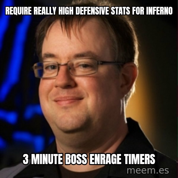 Jay Wilson Diablo 3 meme: Require Really High defensive stats for inferno / 3 Minute boss enrage timers