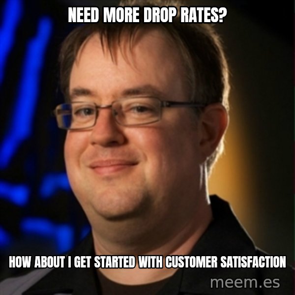 Jay Wilson Diablo 3 meme: Need more drop rates? / How about i get started with customer  satisfaction
