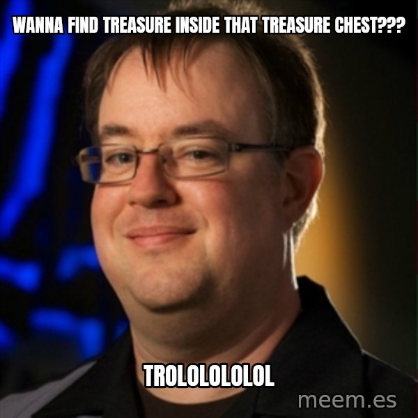 Jay Wilson Diablo 3 meme: Wanna Find Treasure inside that treasure chest??? / TROLOLOLOLOL