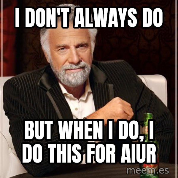 The Most Interesting Man In The World meme: I don't always do / but when i do, i do this for aiur