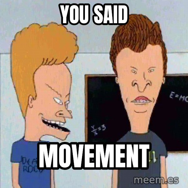 Beavis and butthead meme: you said / movement