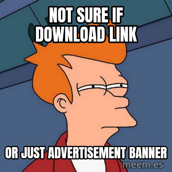 Futurama Fry meme: not sure if download link / or just advertisement banner