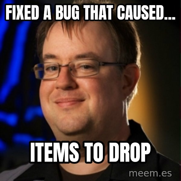 Jay Wilson Diablo 3 meme: Fixed a bug that caused... / items to drop