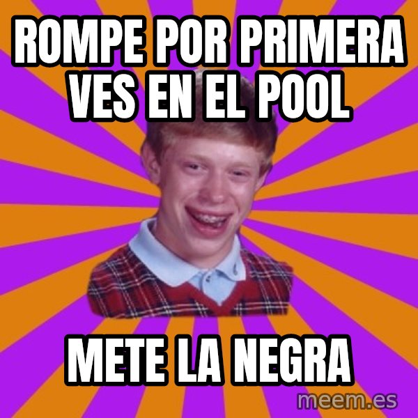 Unlucky Brian Strikes Again meme: rompe por primera ves en el pool / mete la negra