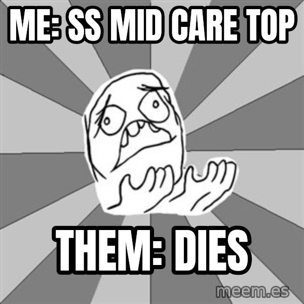 Whyyy??? meme: Me: ss mid care top / Them: dies