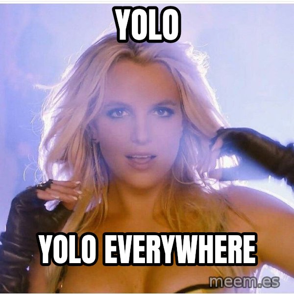 Consequences Toy Story meme: Yolo / yolo everywhere