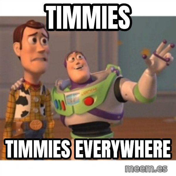 Toy story meme: timmies / timmies everywhere