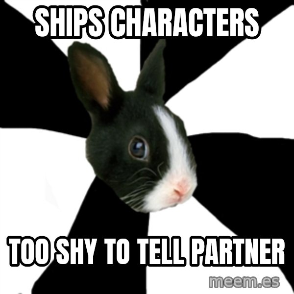 Roleplaying Rabbit meme: ships characters / too shy to tell partner