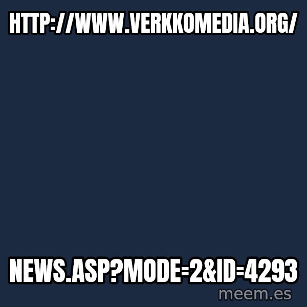 Katainen Perkele meme: http://www.verkkomedia.org/ / news.asp?mode=2&id=4293