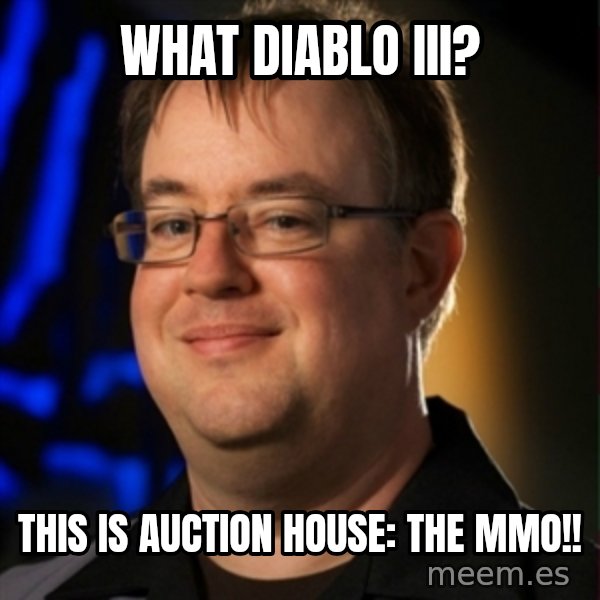 Jay Wilson Diablo 3 meme: What Diablo III? / This is Auction House: The MMO!!