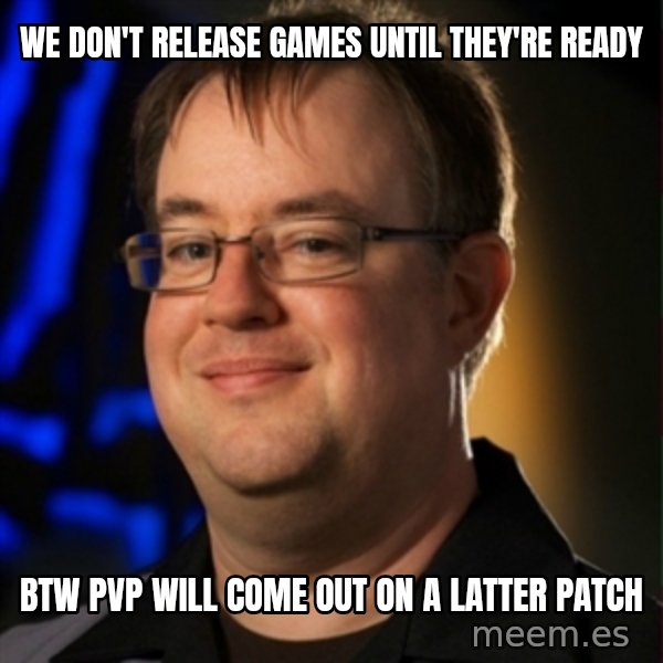 Jay Wilson Diablo 3 meme: WE DON'T RELEASE GAMES UNTIL THEY'RE READY / BTW PvP WILL COME OUT ON A LATTER PATCh