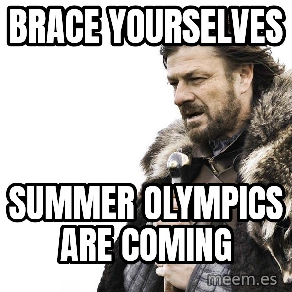 Winter is Coming meme: Brace Yourselves / Summer Olympics are coming