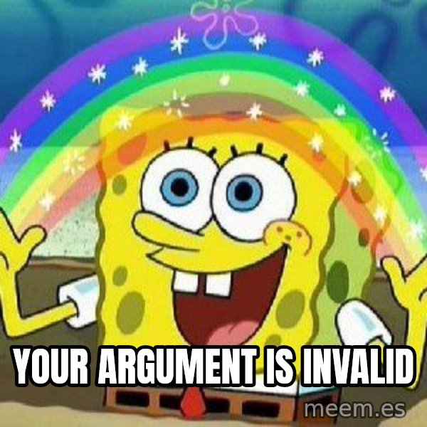 Imagination meme: your argument is invalid