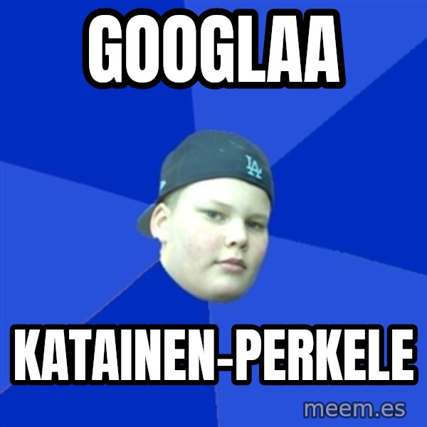 Jonnen Neuvo meme: googlaa / katainen-perkele