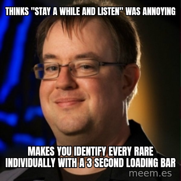 Jay Wilson Diablo 3 meme: Thinks "Stay A While and listen" was annoying / makes you identify every rare individually with a 3 second loading bar