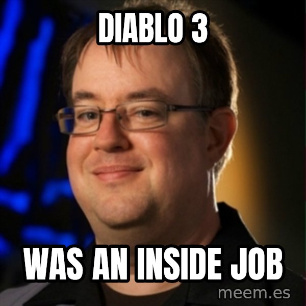 Jay Wilson Diablo 3 meme: diablo 3 / was an inside job