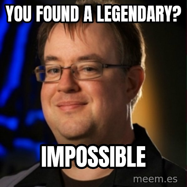 Jay Wilson Diablo 3 meme: you found a legendary? / impossible