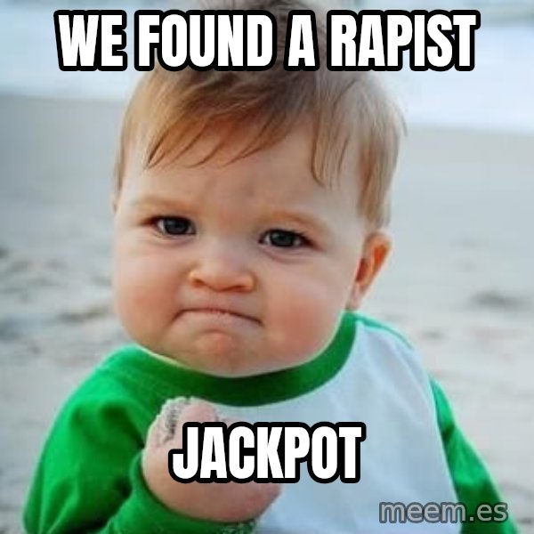 fist pump baby meme: We found a rapist / Jackpot
