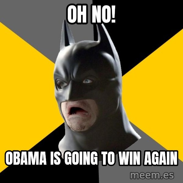 Bad Factman meme: Oh No! / Obama is going to win again