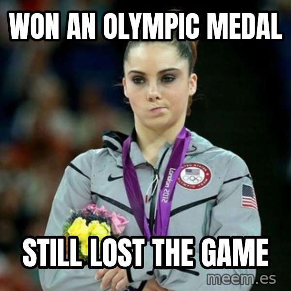McKayla Maroney Not Impressed meme: Won An olympic medal / still lost the game