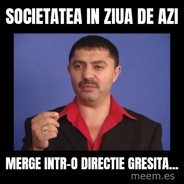 Manelistul Nicolae Guta meme: societatea in ziua de azi / merge intr-o directie gresita...