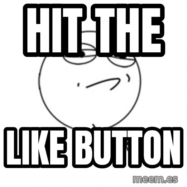 Challenge Accepted 2 meme: HIT THE / LIKE BUTTON