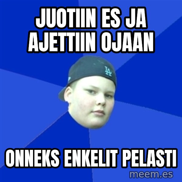 Jonnen Neuvo meme: juotiin es ja ajettiin ojaan / onneks enkelit pelasti