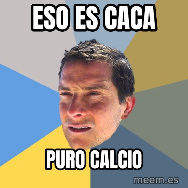 Bear Grylls meme: eso es caca / puro calcio