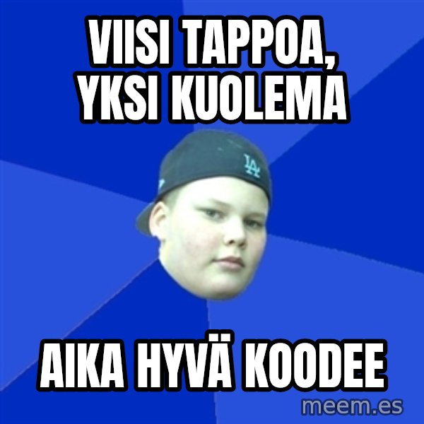 Jonnen Neuvo meme: Viisi tappoa, yksi kuolema / aika hyvä koodee