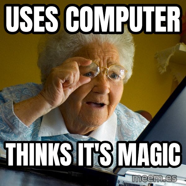 Internet Grandma Surprise meme: Uses computer / thinks it's magic