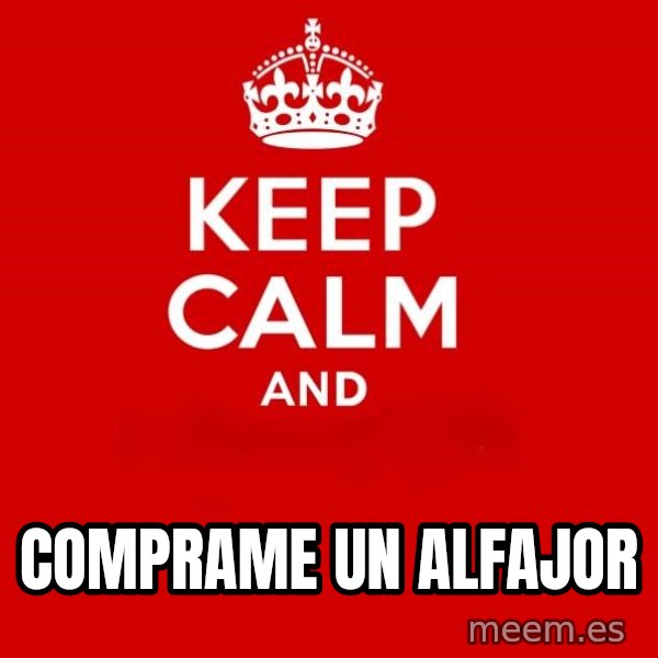 Keep Calm 2 meme: comprame un alfajor