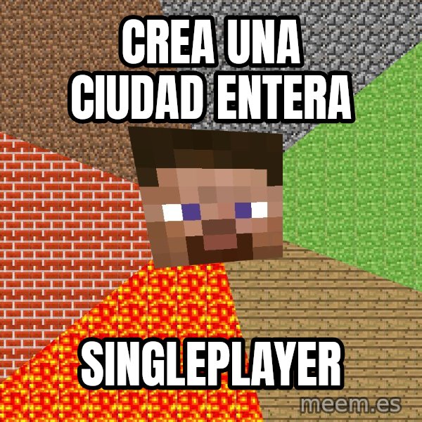 Minecraft Guy meme: crea una ciudad entera / Singleplayer