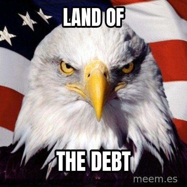 American Pride Eagle meme: Land of / the debt