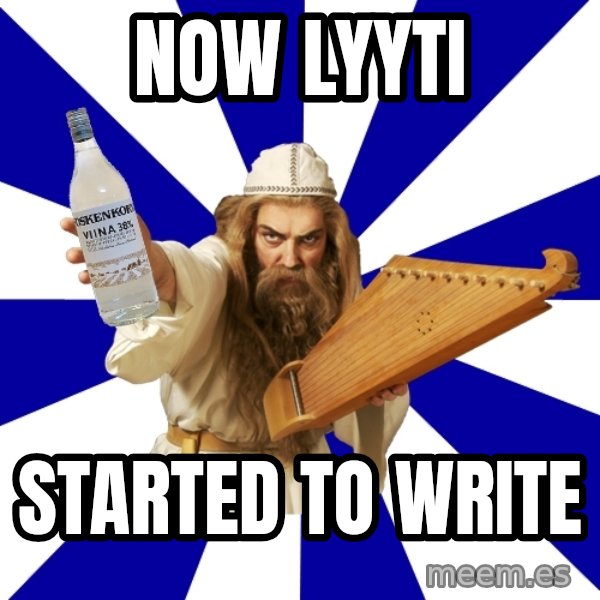 FinnishProblems meme: NOW LYYTI / STARTED TO WRITE