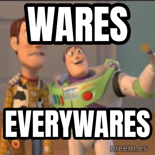 X, X Everywhere  meme: wares / everywares