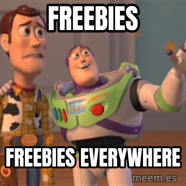Tseverywhere meme: FREEBIES / FREEBIES EVERYWHERE