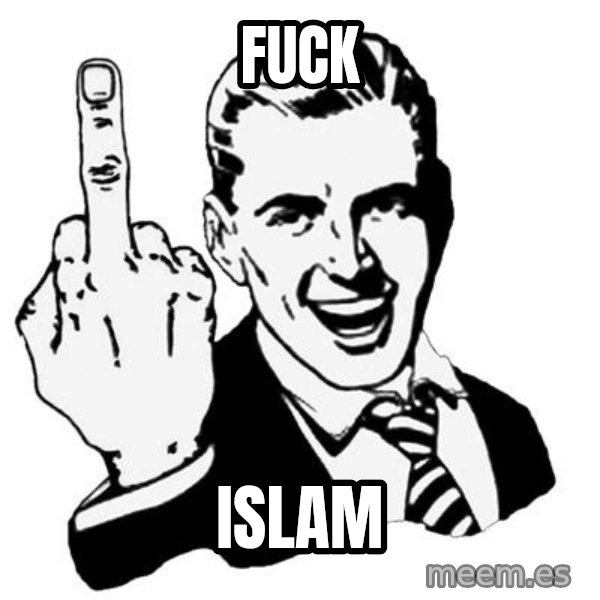 Lol Fuck You meme: fuck / islam